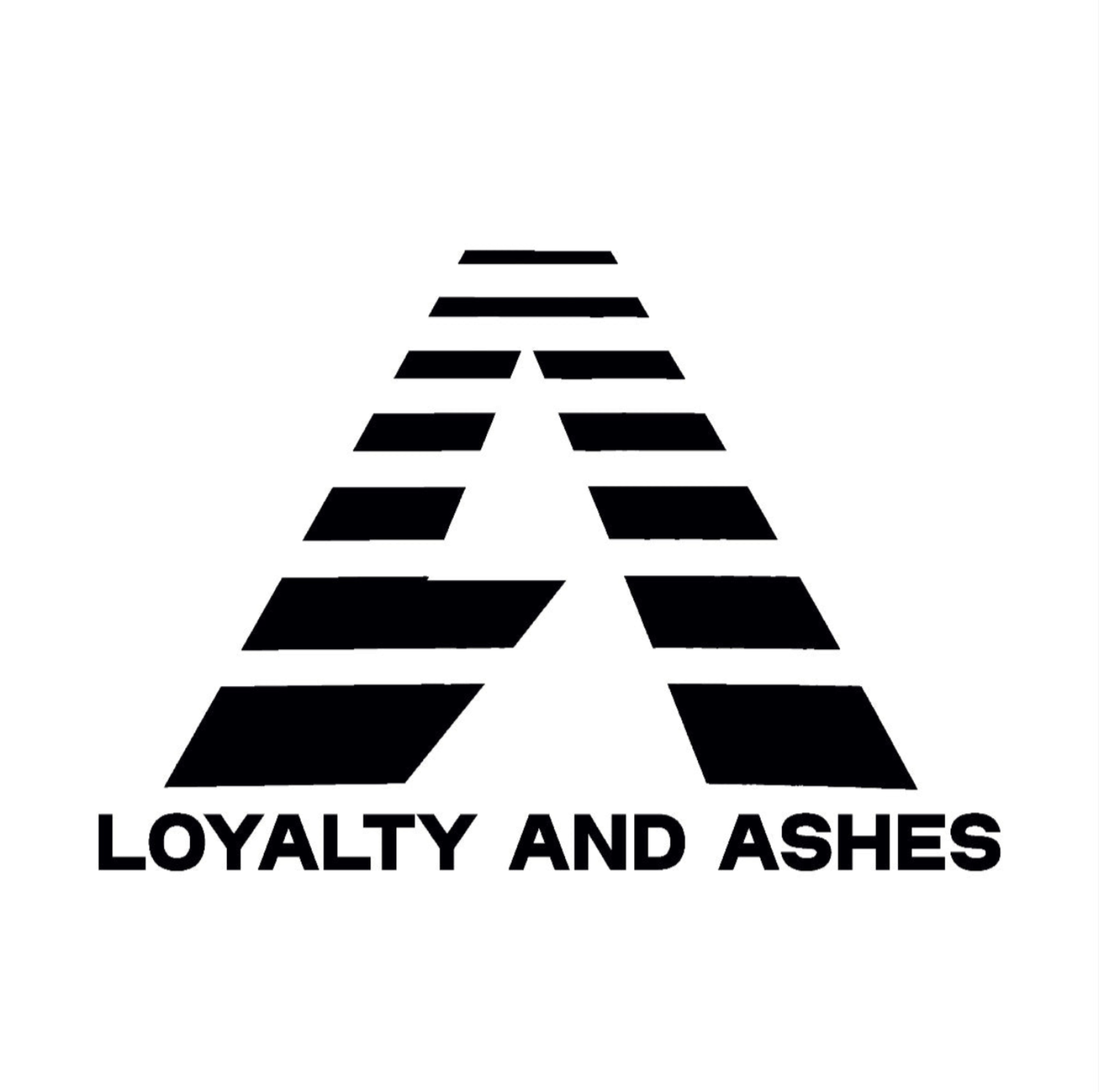 Loyalty and Ashes